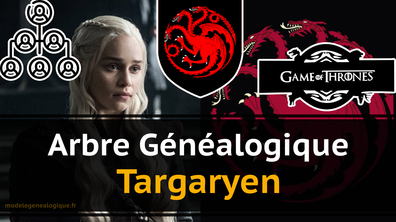 Arbre genealogique Targaryen